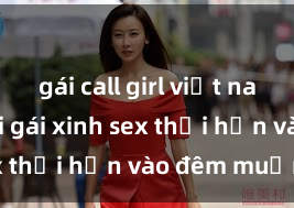 gái call girl việt nam Cặp đôi gái xinh sex thổi hồn vào đêm muộn