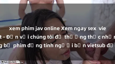 xem phim jav online Xem ngay sex  vietsub hấp dẫn nhất - Đến với chúng tôi để thưởng thức những bộ phim đồng tính người bản vietsub đỉnh cao không thể bỏ lỡ!