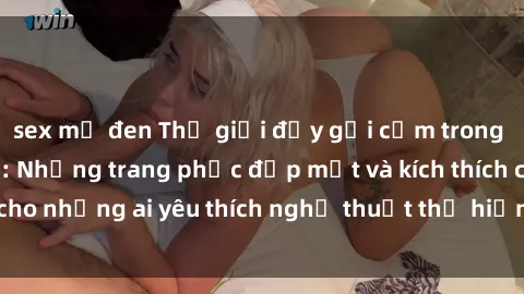 sex mỹ đen Thế giới đầy gợi cảm trong sex cosplay anime: Những trang phục đẹp mắt và kích thích cho những ai yêu thích nghệ thuật thể hiện vai diễn từ anime.