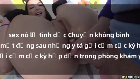 sex nô lệ tình dục Chuyện không bình thường: Những bí mật đằng sau những y tá gợi cảm cực kỳ hấp dẫn trong phòng khám y tế!