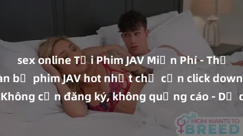 sex online Tải Phim JAV Miễn Phí - Thưởng thức hàng ngàn bộ phim JAV hot nhất chỉ cần click download. Không cần đăng ký, không quảng cáo - Dễ dàng tải về và xem online!