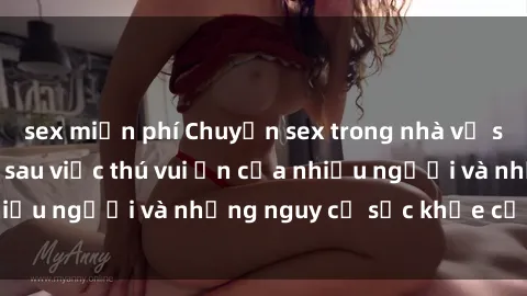 sex miễn phí Chuyện sex trong nhà vệ sinh: Sự thật đằng sau việc thú vui ẩn của nhiều người và những nguy cơ sức khỏe cần lưu ý