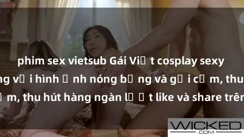 phim sex vietsub Gái Việt cosplay sexy khiến fan phát cuồng với hình ảnh nóng bỏng và gợi cảm, thu hút hàng ngàn lượt like và share trên mạng xã hội.