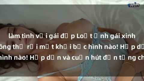 làm tình với gái đẹp Loạt ảnh gái xinh sex nóng bỏng, không thể rời mắt khỏi bức hình nào! Hấp dẫn và cuốn hút đến từng chi tiết.