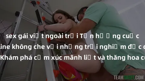 sex gái việt ngoài trời Tận hưởng cuộc sống tình dục online không che với những trải nghiệm độc đáo và mới lạ. Khám phá cảm xúc mãnh liệt và thăng hoa cùng đối tác tại các trang web chuyên nghiệp.