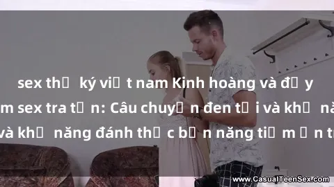 sex thư ký việt nam Kinh hoàng và đầy kích thích với phim sex tra tấn: Câu chuyện đen tối và khả năng đánh thức bản năng tiềm ẩn trong con người