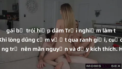 gái bị trói hiếp dâm Trải nghiệm làm tình ngoài đường: Khi lòng dũng cảm vượt qua ranh giới, cuộc hẹn nơi công cộng trở nên mãn nguyện và đầy kích thích. Hành vi nguy hiểm, nhưng cũng tạo nên cảm giác