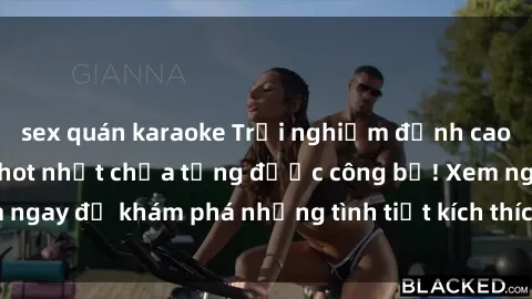 sex quán karaoke Trải nghiệm đỉnh cao cùng phim sex Mỹ hot nhất chưa từng được công bố! Xem ngay để khám phá những tình tiết kích thích, cảnh nóng bỏng!